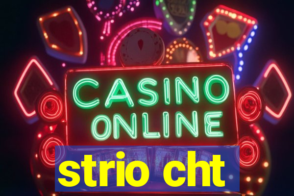 strio cht
